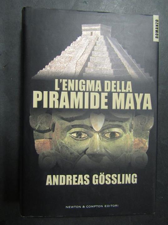 L' enigma della piramide maya. Newton & Compton. 2003 - copertina