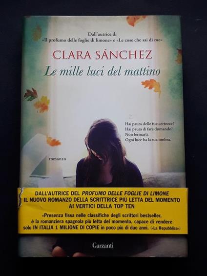 Sanchez Clara, Le mille luci del mattino, Garzanti, 2015 - I - Clara Sánchez - copertina
