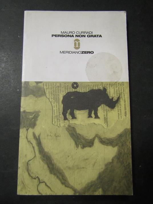 Persona non grata. Meridiano zero. 2003 - Mauro Curradi - copertina