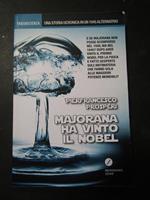 Majorama ha vinto il nobel. Meridiano zero. 2016