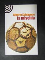 La mischia. Cult. 2009