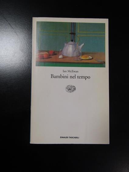 Bambini nel tempo. Einaudi 1992 - Ian McEwan - copertina