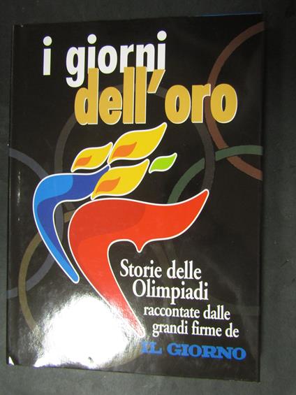 AA.VV. I giorni dell'oro. Storie delle Olimpiadi. Il giorno. 2008 - copertina