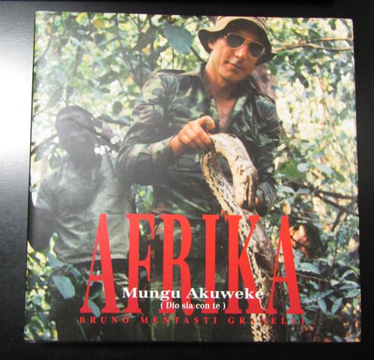 Mentasti Granelli Bruno. Afrika. Mungu Akuweke (Dio sia con te). B.M.G. Con dedica dell'autore - copertina