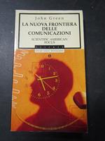 La nuova frontiera delle comunicazioni. Mondadori. 1998-I