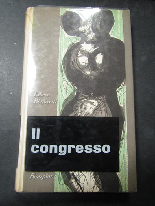Il congresso. Bompiani. 1963 - Libero Bigiaretti - copertina