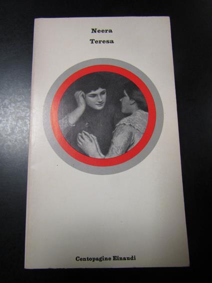 Neera. Teresa. Einaudi 1976 - Neera - copertina