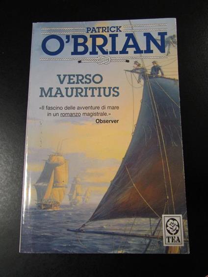 Verso Mauritius. TEA 2003 - Patrick O'Brian - copertina
