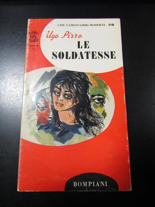 Le soldatesse. Bompiani. 1965 - Ugo Pirro - copertina