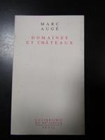 Domaines et chateaux. Seuil 1989