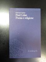 Camera Francesco. Paul Celan. Poesia e religione. il Melangolo 2003