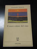 Leonardo. Il mare colore del vino. Adelphi 1996 - I
