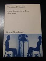 Arte e linguaggio nell'era elettronica. Mondadori 2000