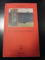 Lo diciamo a Liddy? Adelphi 1999