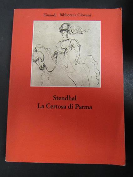 La Certosa di Parma. Einaudi 1975 - Stendhal - copertina