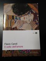 Il volto dell'amore. Mondadori 2012