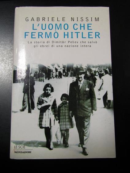 L' uomo che fermò Hitler. Mondadori 1998 - Gabriele Nissim - copertina