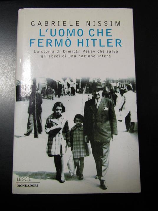 L' uomo che fermò Hitler. Mondadori 1998 - Gabriele Nissim - copertina