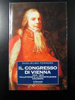 Ferrero Guglielmo. Il congresso di Vienna 1814-1815. Vol. 2. il Giornale