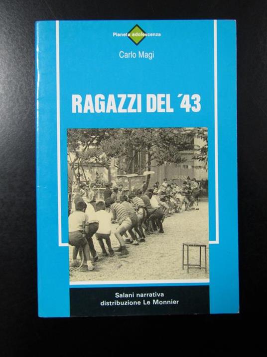Ragazzi del '43. Salani 1992 - I - Carlo Magni - copertina