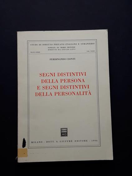 Cionti Ferdinando, Segni distintivi della persona e segni distintivi della personalità, Dott. A. Giuffrè Editore, 1994 - I - Ferdinando Cionti - copertina