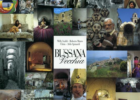 Ivaldi Willy, Maror Roberto, Clizia, Spinardi Aldo. Bussana Vecchia. Testo & Immagine 1994 - I. Con dedica di Ivaldi - copertina