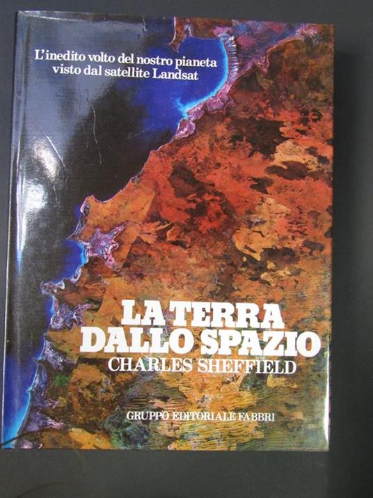 La Terra dallo spazio. Gruppo editoriale Fabbri 1981 - Charles Sheffield - copertina