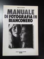 Coote Jack H. Manuale di fotografia in bianconero. Cesco Ciapanna Editore 1984