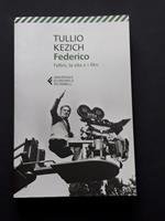 Kezich Tullio, Federico, Feltrinelli, 2021