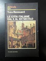 Le città italiane dal X al XIV secolo. BUR 1976 - I. 2 voll