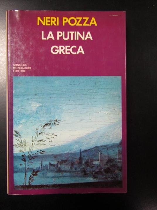 La putina greca. Mondadori 1972 - Neri Pozza - copertina