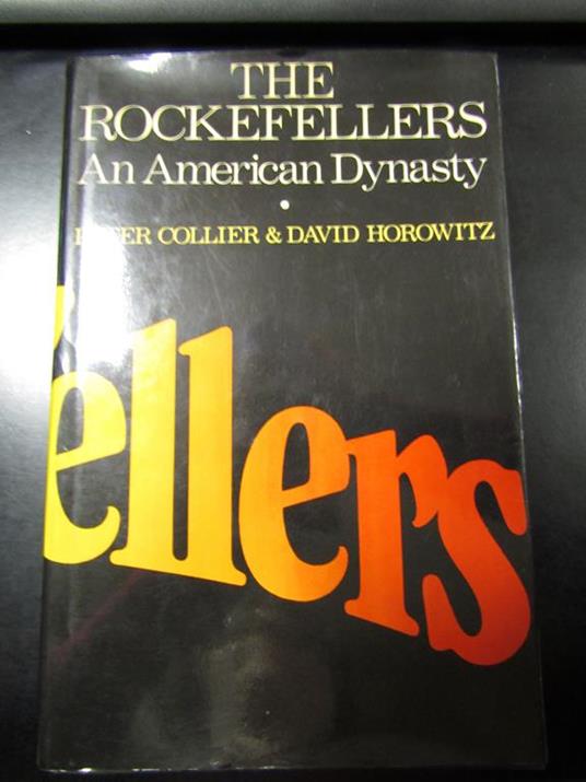 Colllier Peter & Horowitx David. The Rockefellers. An American Dinasty. Holt, Rinehart and Winston 1976 - I - Peter Collier - copertina