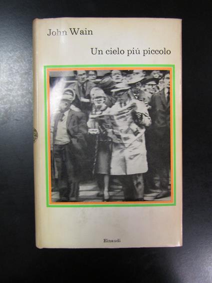 Wain John. Un cielo più piccolo. Einaudi 1971 - John Wain - copertina