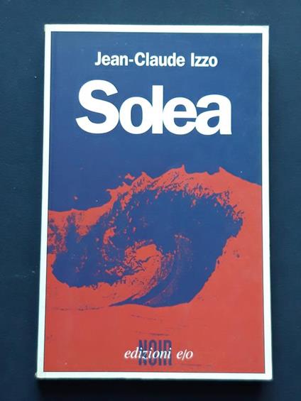 Izzo Jean-Claude, Solea, Edizioni e/o, 2000 - I - Jean-Claude Izzo - copertina