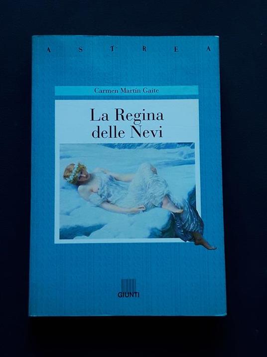 Martin Gaite Carmen, La Regina delle Nevi, Giunti, 1996 - I - Carmen Martín Gaite - copertina