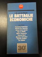 Le battaglie economiche. Editrice Corriere della Sera 1978