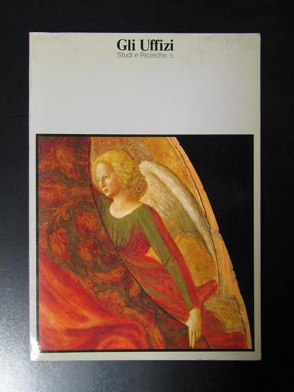 Gli Uffizzi. Studi e Ricerche. 5. I pittori della Brancacci agli Uffizi. Centro Di 1988 - copertina