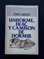 Amado Jorge, Uniforme, frac y camison de dormir, Plaza & Janés, 1982 - I