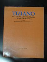 Tiziano e la silografia veneziana del Cinquecento. Neri Pozza Editore 1976 - I