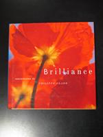 Brilliance. Photographs by Philippe Glade. Chronicle Books 1998