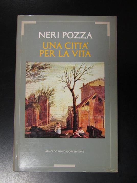 Una città per la vita. Mondadori 1979 - I - Neri Pozza - copertina