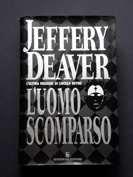 Deaver Jeffery, L'uomo scomparso, Sonzogno, 2003 - I - Jeffery Deaver - copertina
