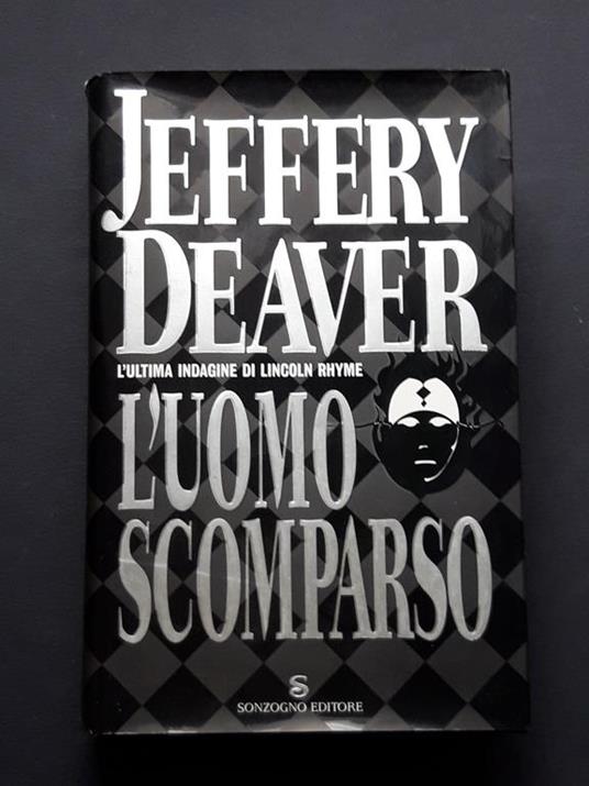 Deaver Jeffery, L'uomo scomparso, Sonzogno, 2003 - I - Jeffery Deaver - copertina