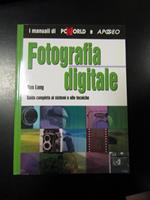 Fotografia digitale. Guida completa ai sistemi e alle tecniche. Apogeo 2004