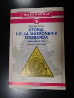 Viviani Ambrogio. Storia della massoneria lombarda dalle origini al 1962. Bastogi 1992
