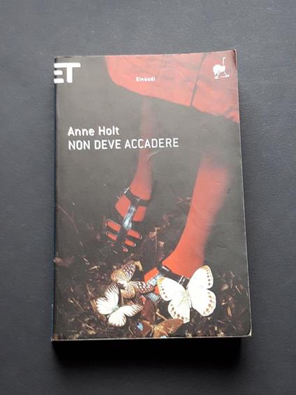 Holt Anne, Non deve accadere, Einaudi, 2010 - Anne Holt - copertina