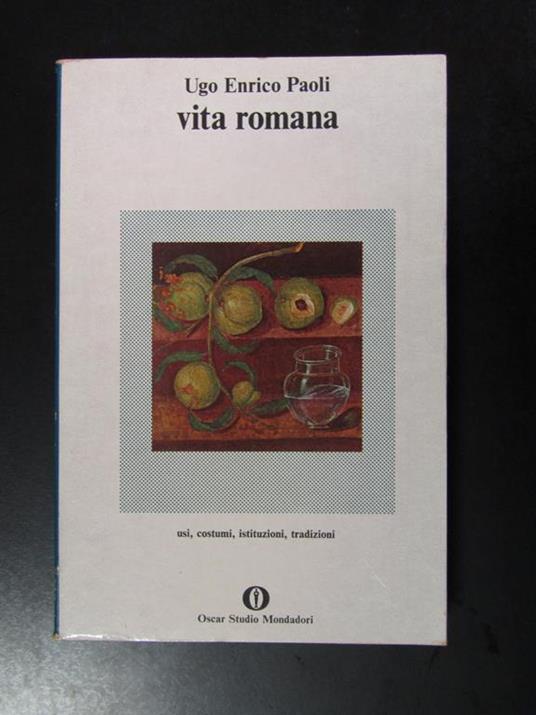 Vita romana. Mondadori 1976 - Ugo Enrico Paoli - copertina