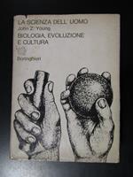 Young John Z. La scienza dell'uomo. Biologia, evoluzione e cultura. Boringhieri 1974