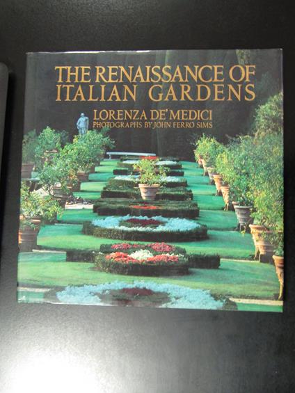 Dè Medici Lorenza. The Reinassance of Italian Garden. Pavilion 1990 - Lorenza de Medici - copertina