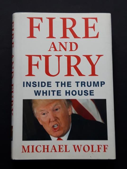 Wolff Michael, Fire and fury, Henry Holt and company, 2018 - I - Michael Wolff - copertina